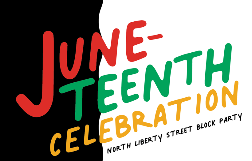 Juneteenth Celebration – North Liberty Street Block Party