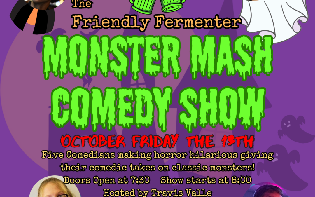 Monster Mash Comedy Show at Friendly Fermenter