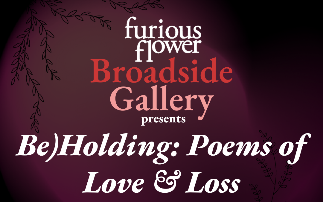 First Friday: Furious Flower Broadside Gallery